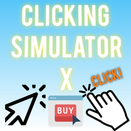 Clicking Simulator X E