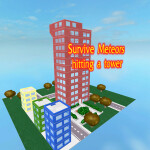 ✮ Survive Meteors Hitting a tower ✮