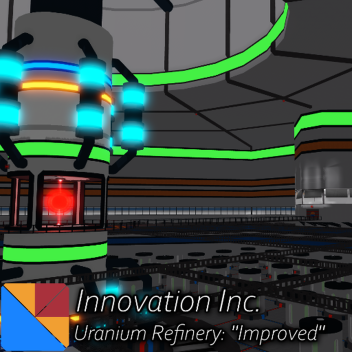 Innovation Inc. Uranium Refinery: Improved