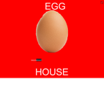 Egg House