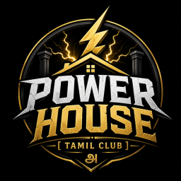👑POWER HOUSE 💥 (Tamil Club)!