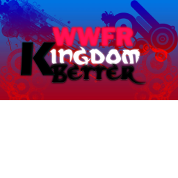 WWFR : KBM // Kingdom Better Mini Arena