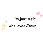 im just a girl who loves jesus text