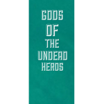 GODS OF THE UNDEAD HEROS