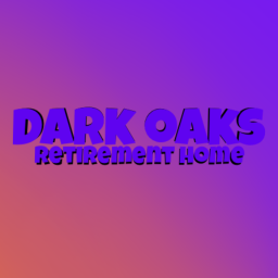 Dark Oaks | Retirement Home {Official Release}
