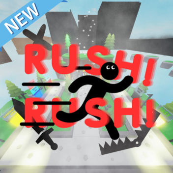 Rush Rush! 🔥