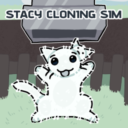 Stacy Cloning Simulator