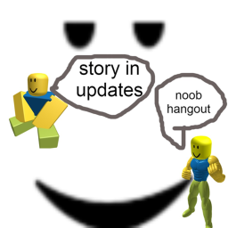 [STORY] Noob hangout