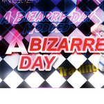 A Bizarre Day / Modded Trading