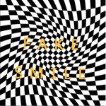 F A K E - S M I L E