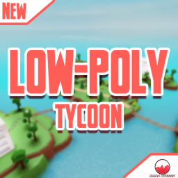🌱  Low-Poly Tycoon  🌱