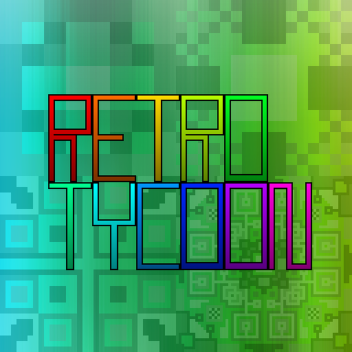 [_]Retro Tycoon[_] SOON