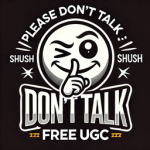 Don't Talk!!