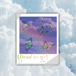 {Dead to me}