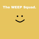 The Weep squad