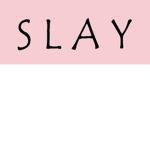 #!SLAY!#