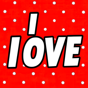I love