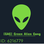 [GAG] Green Alien Gang