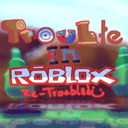[ALPHA] Trouble in Roblox: Re-troubled icon