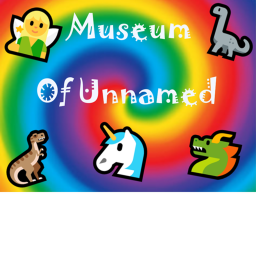 🌟Alpha!🌟 Museum of Unnamed!