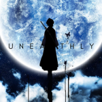 Unearthly.
