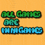 All games are Minigames