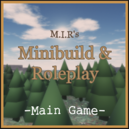 Minibuild & Roleplay Beta. [Main Game]