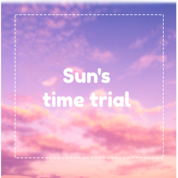 Sun's Time Trial (WIP)