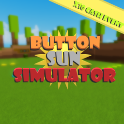 [x10 CASH EVENT]☀️Button Sun Simulator