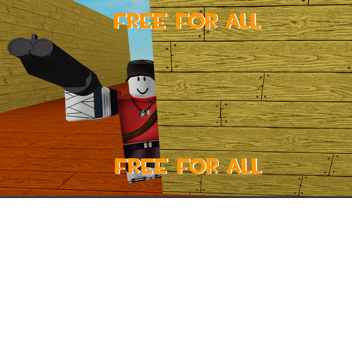 Free For All (PUBLIC TESTING)