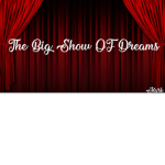 The Big Show Of Dreams