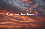 Flawless For God