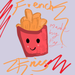 ! french fries !