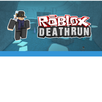 DEATH RUN (testing)
