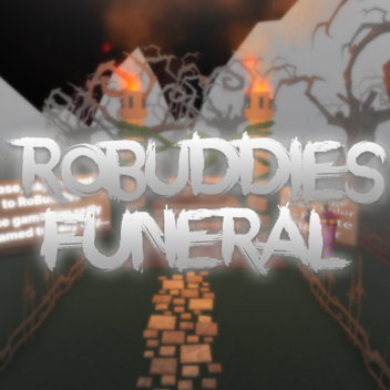 RoBuddies Funeral (RIP)