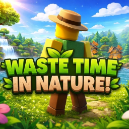 Waste Time in Nature