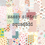 Sassy sister squadddd!