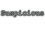 Suspicious