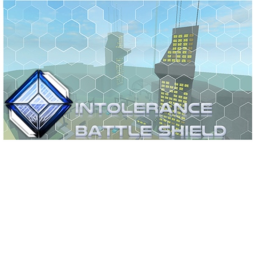 Intolerance | Battle Shield