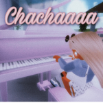 Chachaaaa