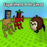 Experiment a Brainrot