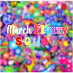 MarchFlurry Squad