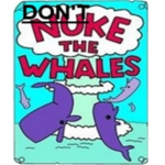 Do Not Nuke The Whales!