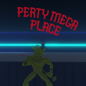Perty MEGA PLACE (ALPHA) STAGE COMPLETE!!!