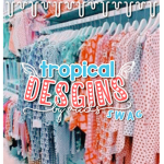 ~tropical designs~