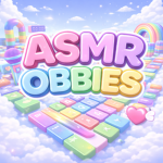 ASMR obbies