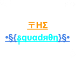 ~The Squadron~