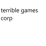 Terrible games corp