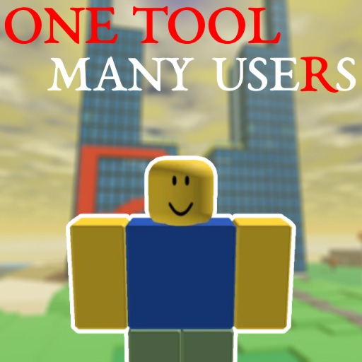 One Tool, Many Users