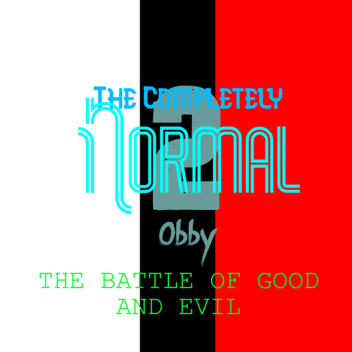 The 2nd Completely Normal Obby